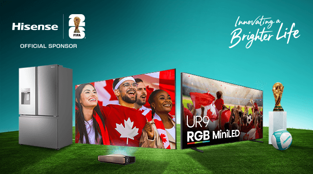Hisense FIFA World Cup 26™ - Innovating a brighter life